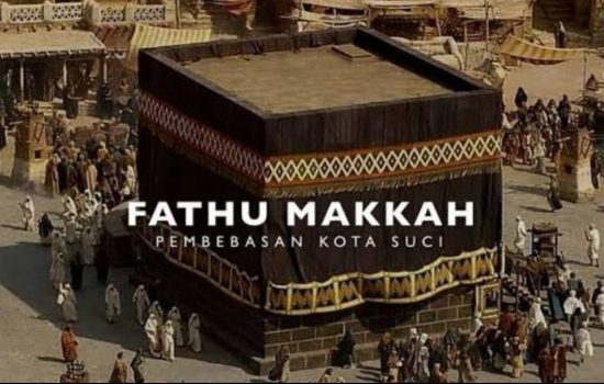 Hikmah Ramadhan : Belajar dari Kisah Pembebasan Makkah